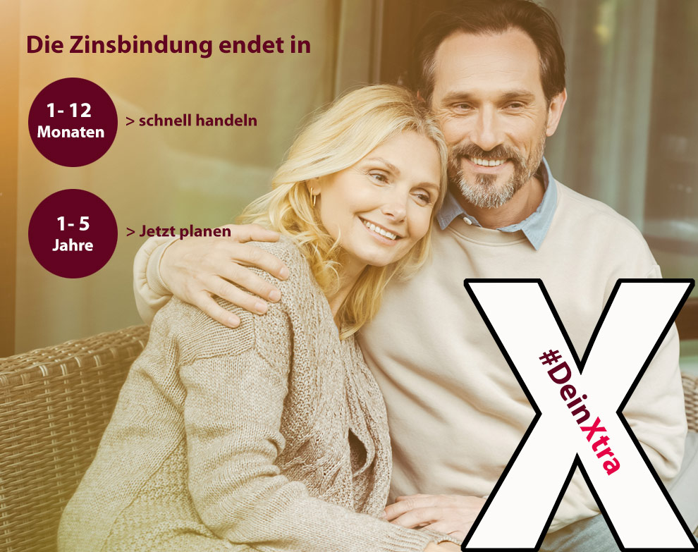 © AdobeStock: Gelpi #DeinXtra 1 bis 12 Montae: Schnell handeln 1 - 5 Jahre: jetzt planen © AdobeStock: Gelpi